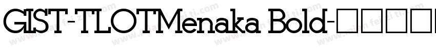 GIST-TLOTMenaka Bold字体转换